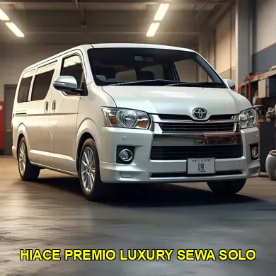hiace premio luxury sewa solo